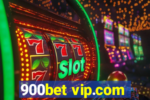 900bet vip.com